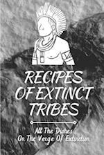 Recipes Of Extinct Tribes