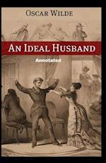 An Ideal Husband Annotated: (Dover Thrift Editions) 