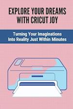 Explore Your Dreams With Cricut Joy