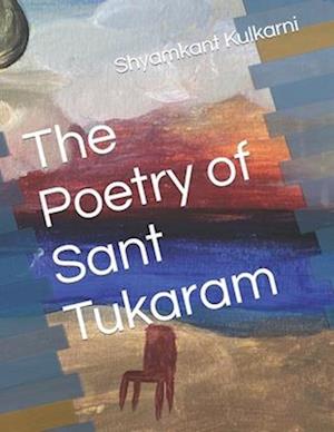 The Poetry of Sant Tukaram