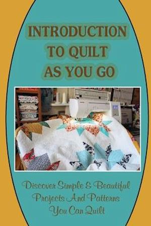 Introduction To Quilt As You Go