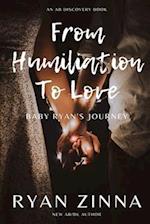 From Humiliation To Love: Baby Ryan's Journey 