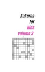 Kakuros for kids: Volume 3 