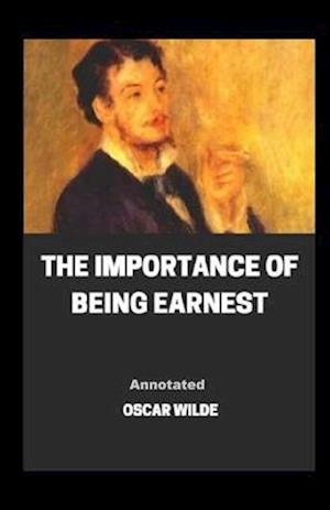 The Importance of Being Earnest Annotated