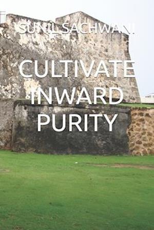 Cultivate Inward Purity