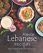 Popular Lebanese Recipes: Classic Lebanese Dishes You'll Love to Try 