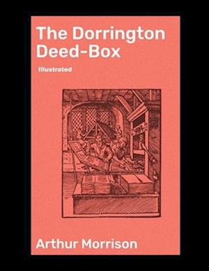 The Dorrington Deed-Box illustrated
