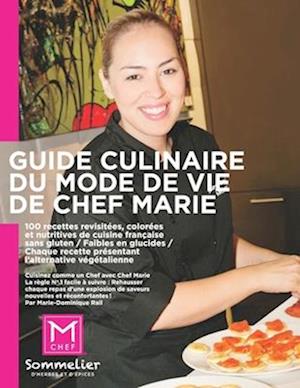 Guide culinaire du mode de vie de Chef Marie