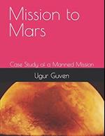 Mission to Mars: Case Study of a Manned Mission 