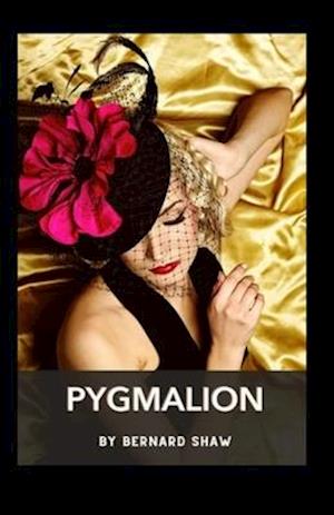 Pygmalion Annotated