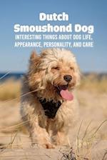 Dutch Smoushond Dog: Interesting Things About Dog Life, Appearance, Personality, and Care: Health Instructions Dutch Smoushond Dog 