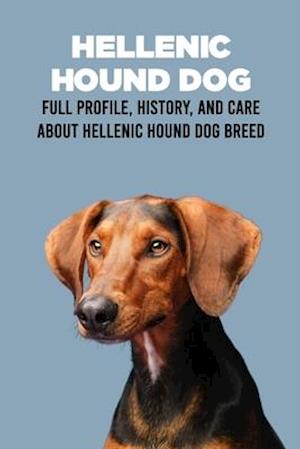 Hellenic Hound Dog: Full Profile, History, and Care About Hellenic Hound Dog Breed: Learn About Hellenic Hound Dog