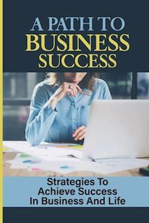 A Path To Business Success