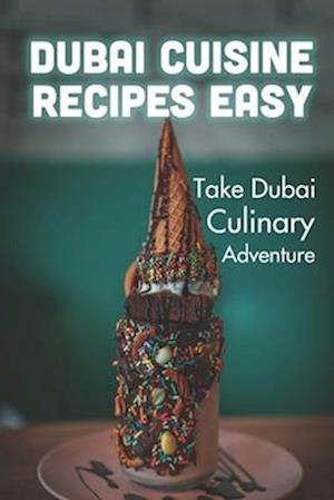 Dubai Cuisine Recipes Easy
