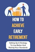 How To Achieve Early Retirement