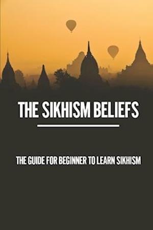 The Sikhism Beliefs
