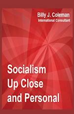 Socialism Up Close and Personal 