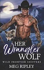 Her Wrangler Wolf 