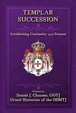 Templar Succession: Establishing Continuity 1307-Present 