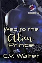 Wed to the Alien Prince 