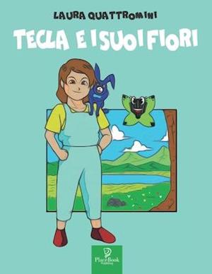 Tecla E I Suoi Fiori