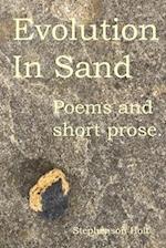 Evolution In Sand: Poems and prose for travelling minds. 