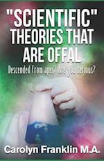 "Scientific" Theories That Are Offal 