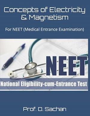 Concepts of Electricity & Magnetism: For NEET (Medical Entrance Examination)