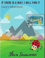 If There Is a Way, I Will Find It: Lucy's Adventure 
