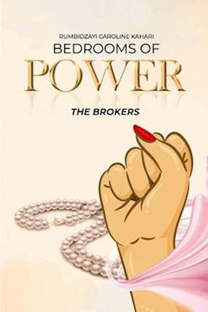 Bedrooms of Power: The brokers