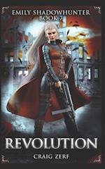 Emily Shadowhunter 7 - a Vampire, Shapeshifter, Werewolf novel: Book 7: REVOLUTION 