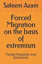 Forced Migration on the basis of extremism: Forced Migration and Extremism 