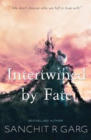 Intertwined by Fate: We don't choose who we fall in love with