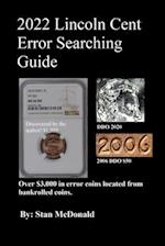 2022 Lincoln Cent Error Searching Guide 