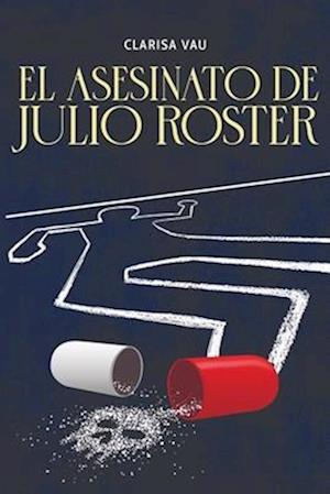 El asesinato de Julio Roster