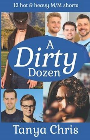 A Dirty Dozen: 12 hot & heavy M/M shorts