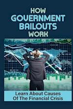 How Government Bailouts Work