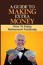 A Guide To Making Extra Money