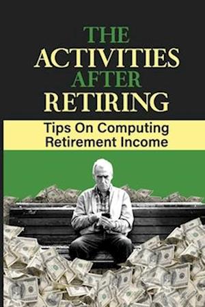 The Activities After Retiring