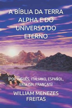 A Bíblia Da Terra Alpha E Do Universo Do Eterno