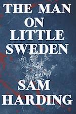 The Man on Little Sweden 