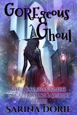 GOREgeous Ghoul: A Lady of the Lake School for Girls Cozy Mystery 