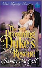 The Drowning Duke's Rescue: Clean Regency Romance 