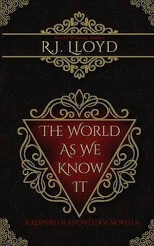 The World as We Know It: A Keepers of Knowledge Novella