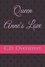 Queen Anne's Love 