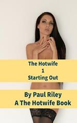 The Hotwife 1 Starting Out 