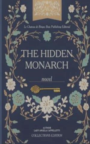 THE HIDDEN MONARCH: COLLECTIONS EDITION