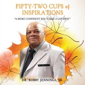 Fifty-Two Cups of Inspirations: "A More Confident You Is Just A Cup Away"