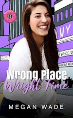 Wrong Place, Wright Time: a full length BBW Romance 