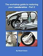 THE WORKSHOP GUIDE TO RESTORING YOUR LAMBRETTA - PART 2 